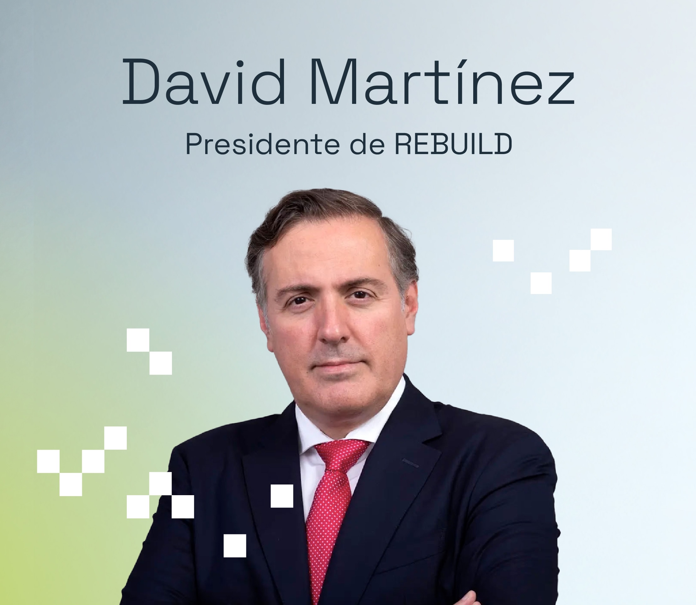 David Martínez, presidente de REBUILD